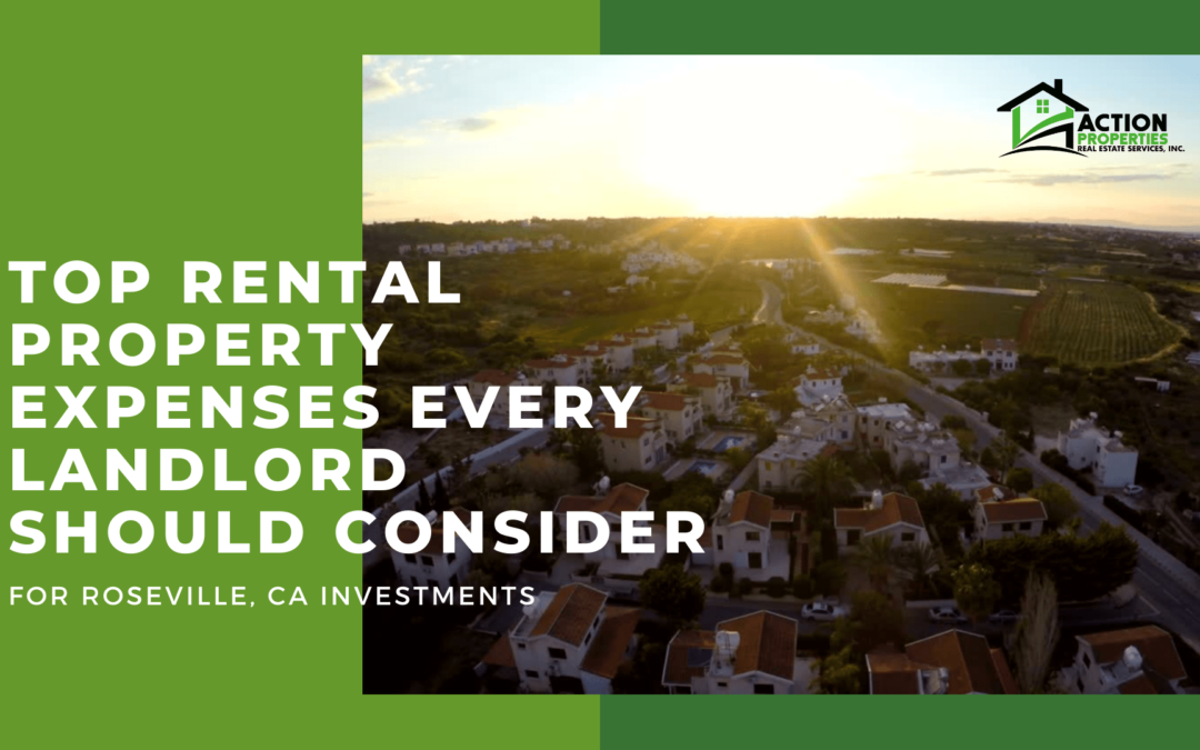 Top Rental Property Expenses Every Landlord Should Consider for Roseville, CA Investments