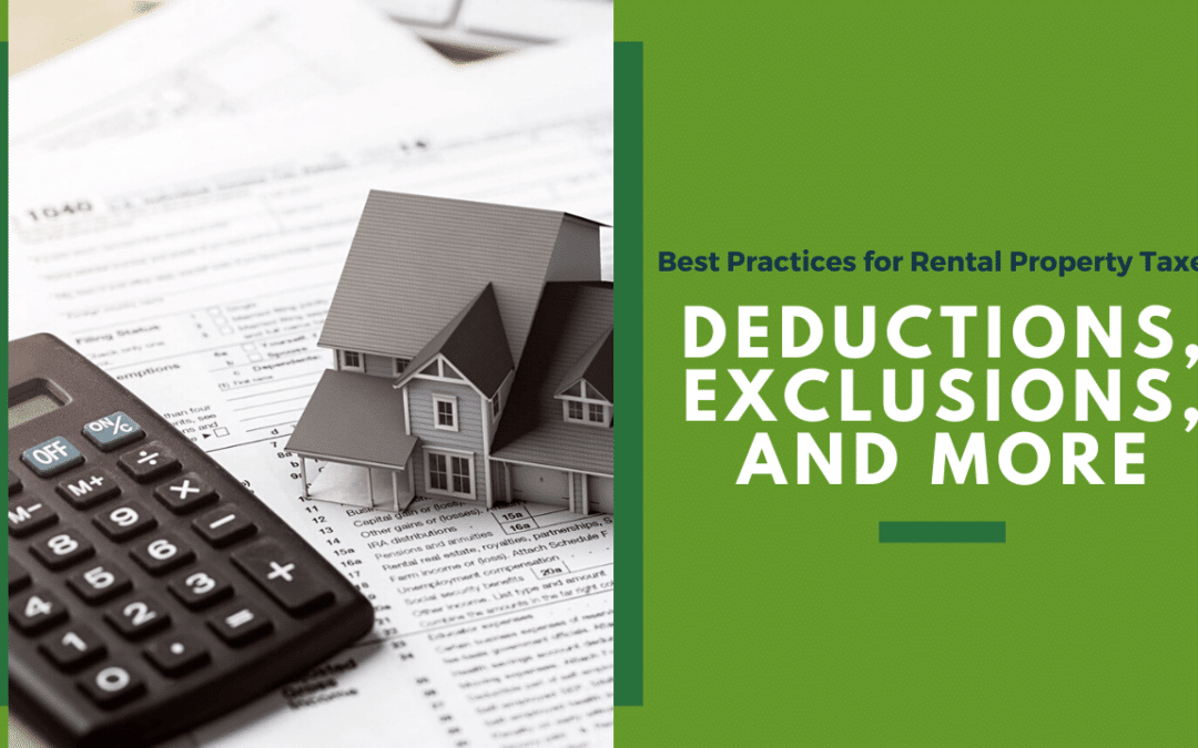 Best Practices for Rental Property Taxes: Deductions, Exclusions, and more