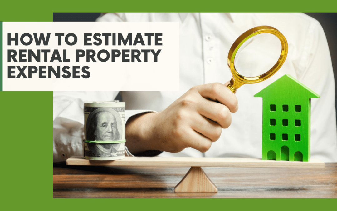 How to Estimate Rental Property Expenses?