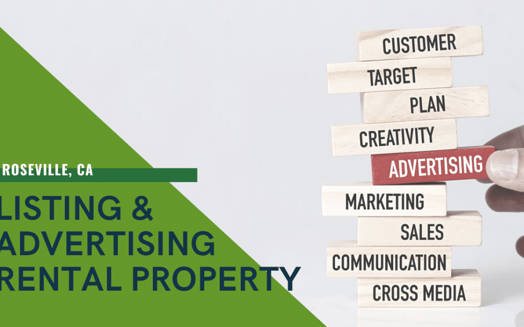 Listing & Advertising Rental Property in Roseville, CA