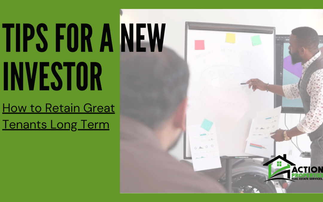 Tips for a New Investor: How to Retain Great Tenants Long Term