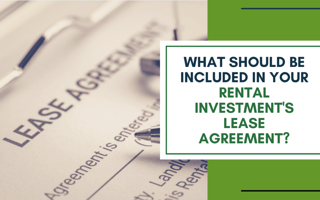 What Should Be Included in Your Rental Investment’s Lease Agreement?
