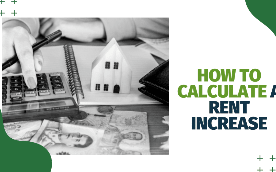 How to Calculate a Rent Increase | Tips for Placer County Landlords