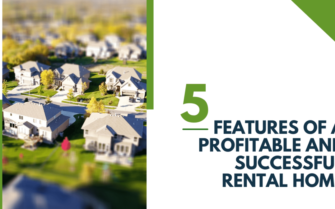 5 Features of a Profitable and Successful Roseville Rental Home