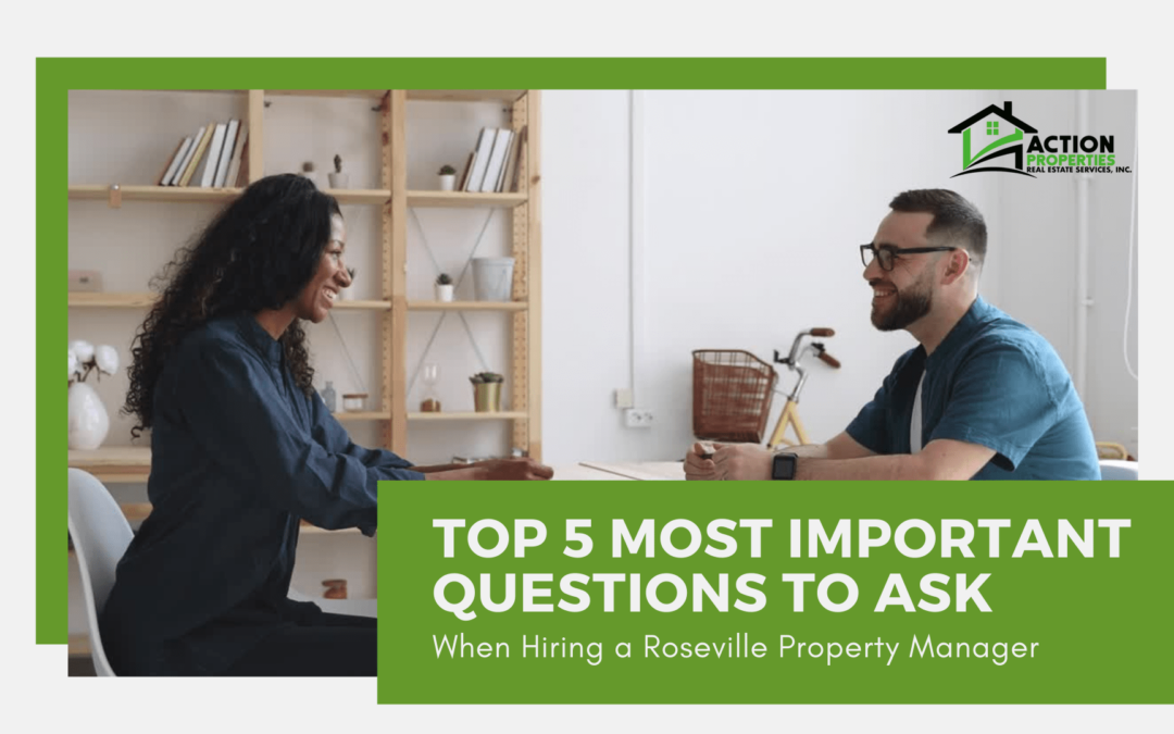 Top 5 Most Important Questions to Ask When Hiring a Roseville Property Manager