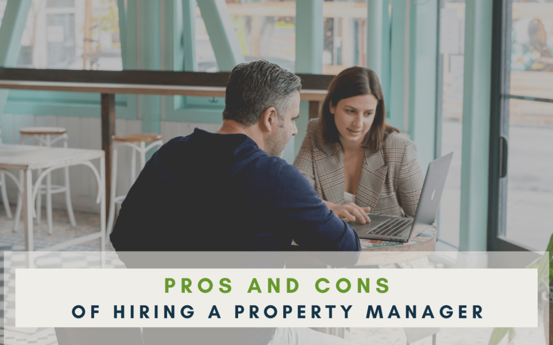 Pros and Cons of Hiring a Roseville Property Manager