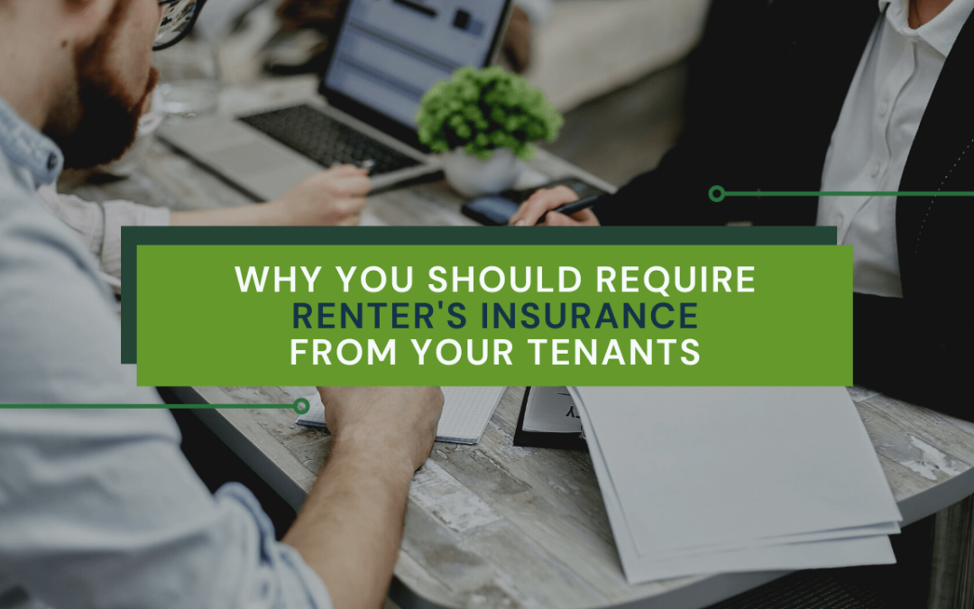 Why You Should Require Renter’s Insurance From Your Roseville Tenants