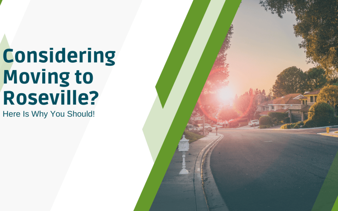 Considering Moving to Roseville? Here Is Why You Should!