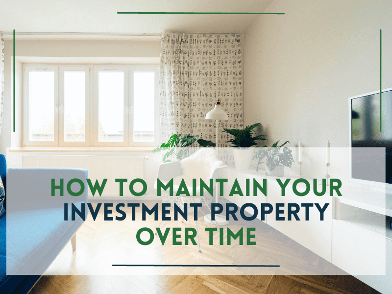 How to Maintain Your Roseville Investment Property Over Time