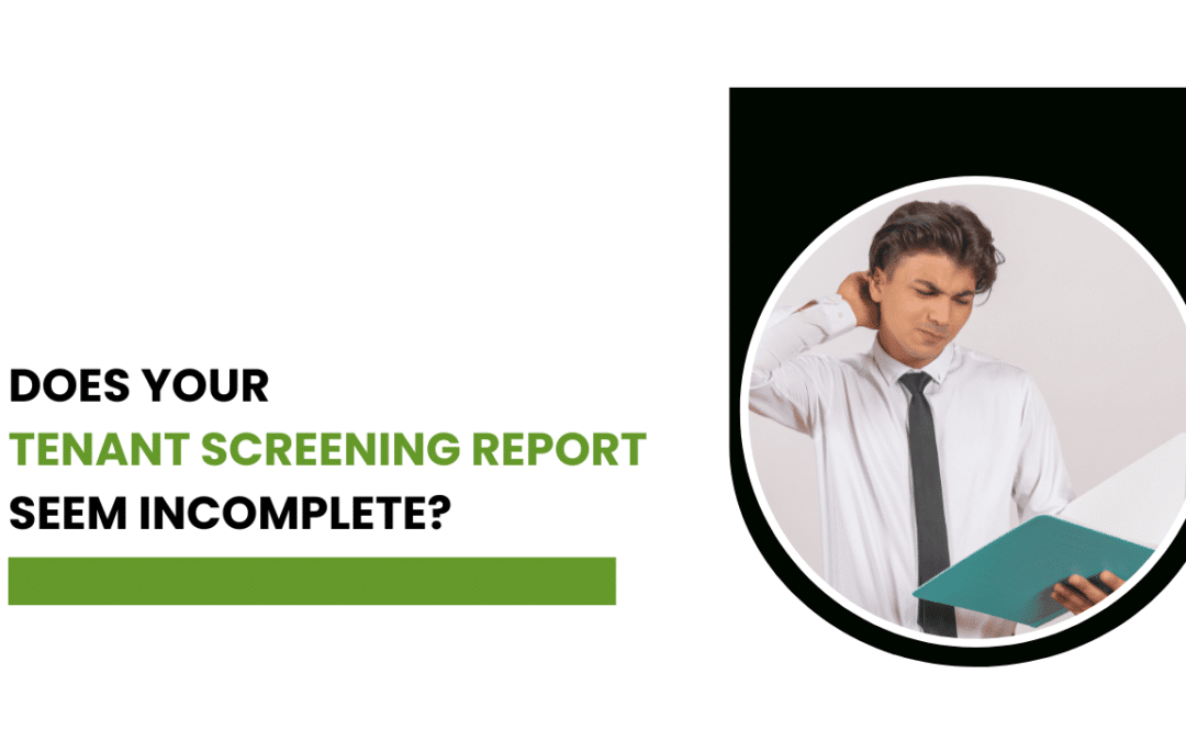 Does Your Tenant Screening Report Seem Incomplete?