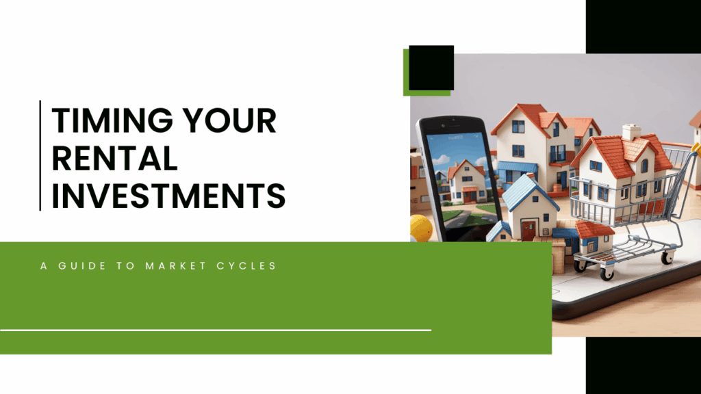 Timing Your Rental Investments: A Guide to Market Cycles - Article Banner