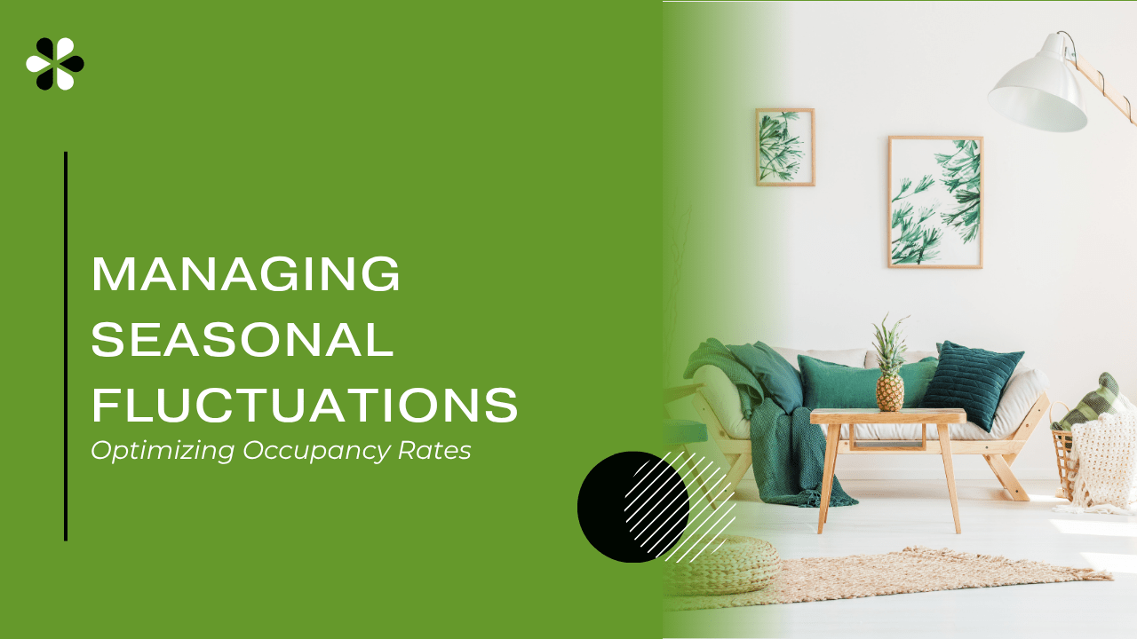 Managing Seasonal Fluctuations: Optimizing Occupancy Rates