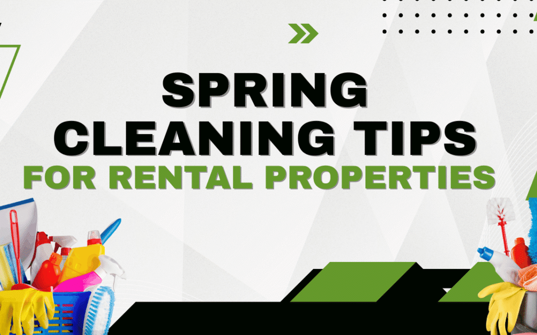 Spring Cleaning Tips for Rental Properties