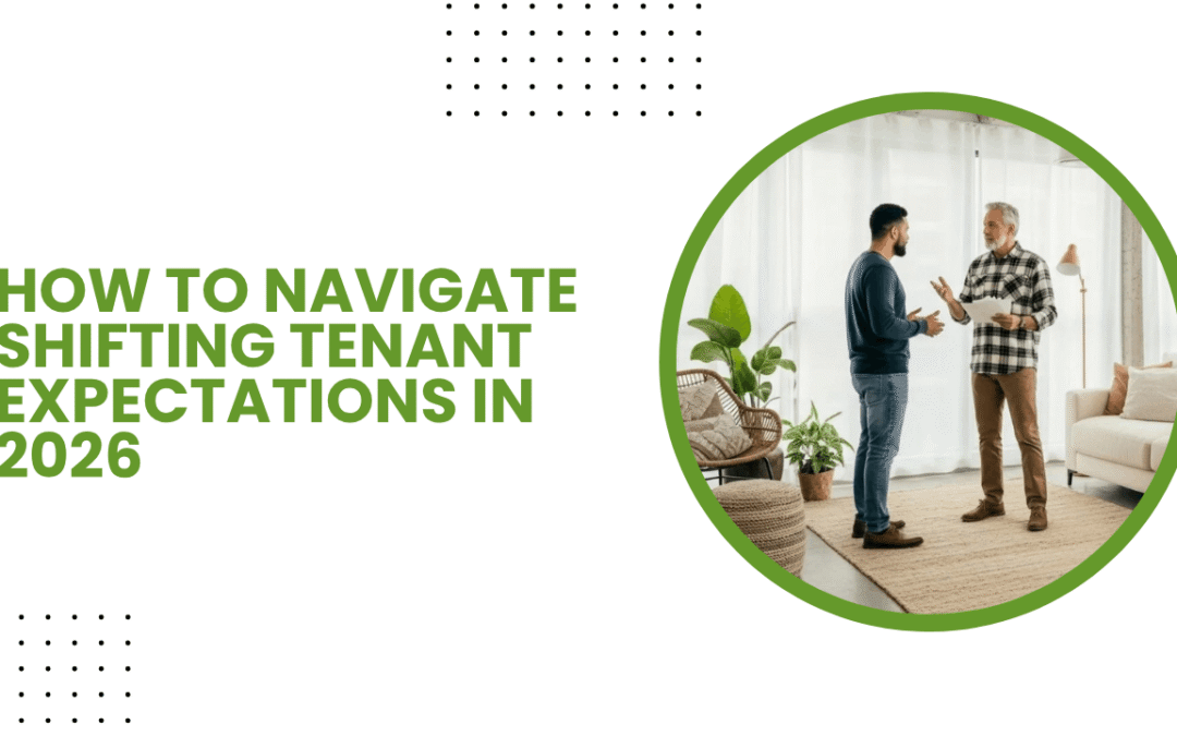How to Navigate Shifting Tenant Expectations in 2026